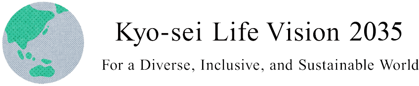 Kyo-sei Life Vision 2030 For a Diverse, Inclusive, and Sustainable World